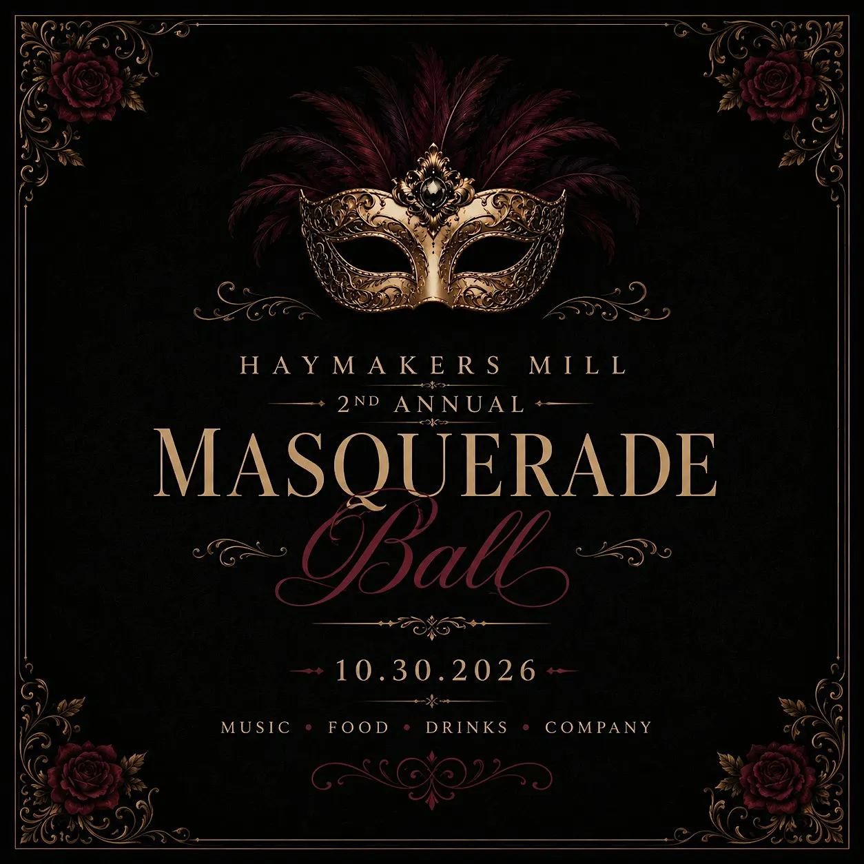 Haymaker's Mill 2nd Annual Masquerade Ball