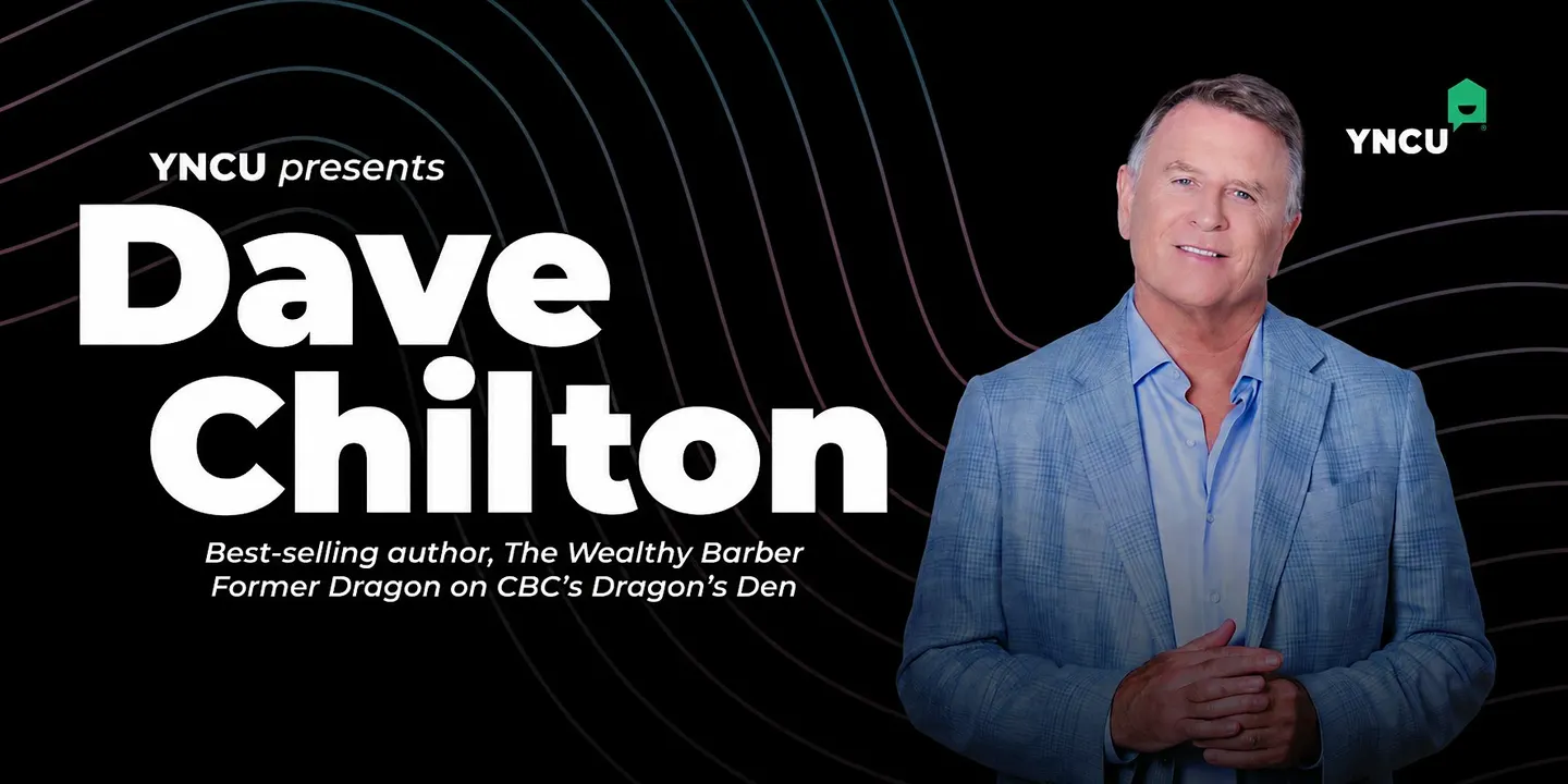YNCU Financial Confidence Series: Dave Chilton