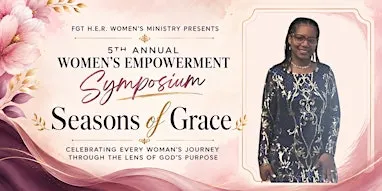 FGT H.E.R. Women's Ministry's 5th Annual Women's Empowerment Symposium