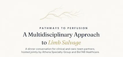 Pathways to Perfusion Dinner: A Multidisciplinary Approach to Limb Salvage