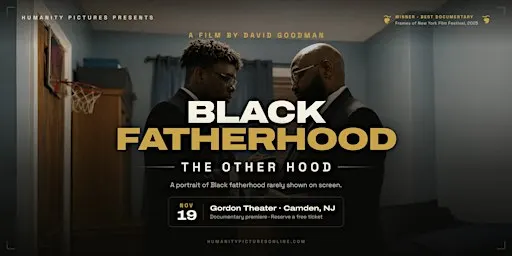 Premiere Screening - Black Fatherhood: The Other Hood