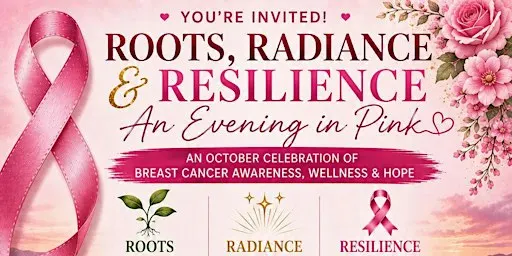 ROOTS, RADIANCE & RESILIENCE- An Evening in Pink