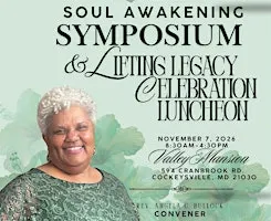 SOUL AWAKENING SYMPOSIUM AND LIFTING LEGACY LUNCHEON