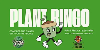 Plant Bingo 9/4 @ Blind Tiger Seminole Heights Every 1st Friday!