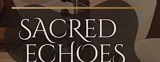SACRED ECHOES | Abbotsford