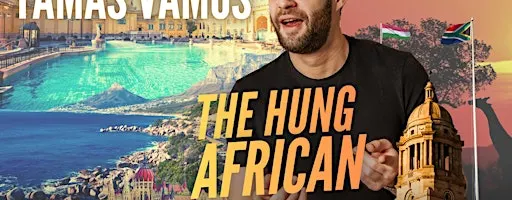 Tamas Vamos: THE HUNG-AFRICAN | English Stand-Up Comedy in Vienna