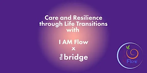 Care and Resilience through Life Transitions