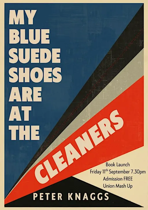 My Blue Suede Shoes Are at the Cleaners - Peter Knaggs