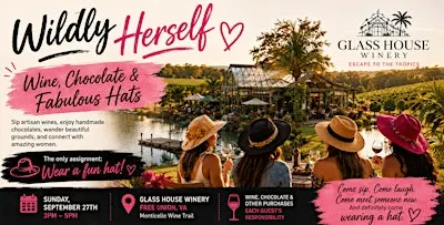 Wildly Herself: Wine, Chocolate & Fabulous Hats