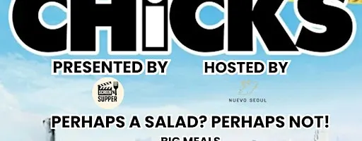Nuevo Seoul Screen N' Supper: White Chicks (Friday)