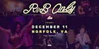 R&B ONLY LIVE - Norfolk, VA