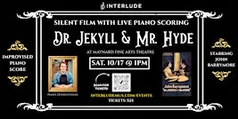 Silent Film w/Live Piano - Dr. Jekyll & Mr. Hyde (1920) @ Fine Arts Theatre