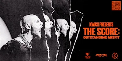Kwasi Presents - THE SCORE: Outstanding MISFIT (Official Premiere)