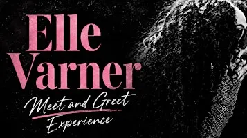Elle Varner LIVE! - Meet & Greet Experience - Atlanta (NIGHT 2)