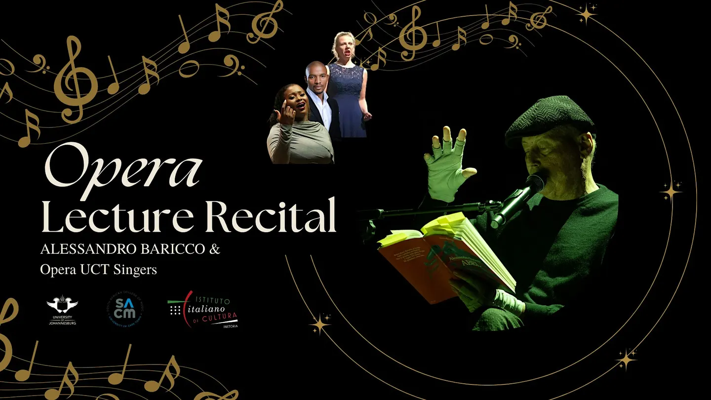 OPERA LECTURE RECITAL Alessandro Baricco with singers from Opera UCT