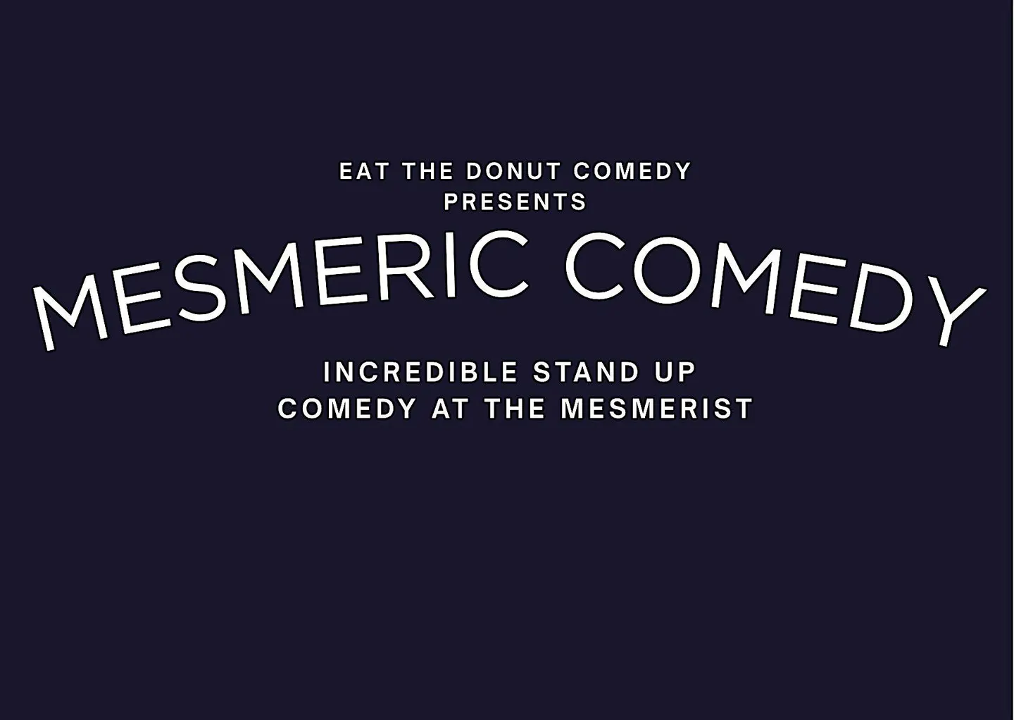 Mesmeric Comedy