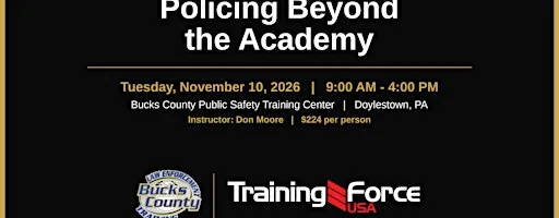 Policing Beyond the Academy: Professional Development- Doylestown, PA