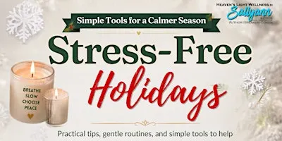 Stress-Free Holidays: Simple Tools for a Calmer Season