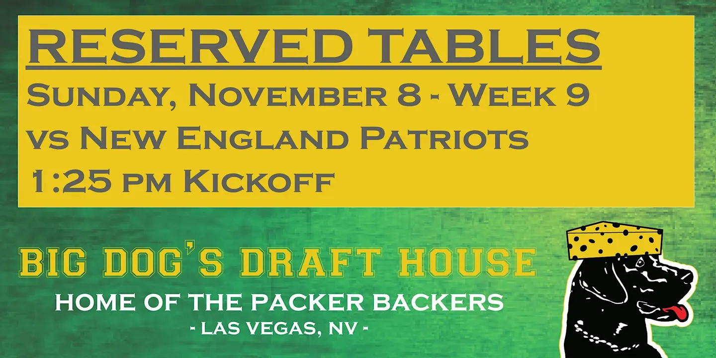 Draft House-Week 9 Packer Game Reserved Tables (Patriots 1:25pm Kickoff)