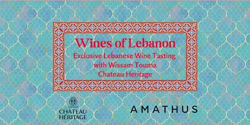Wines of Lebanon Masterclass w Château Héritage | Amathus East Sheen