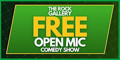 FREE Open Mic Stand-Up Comedy Show