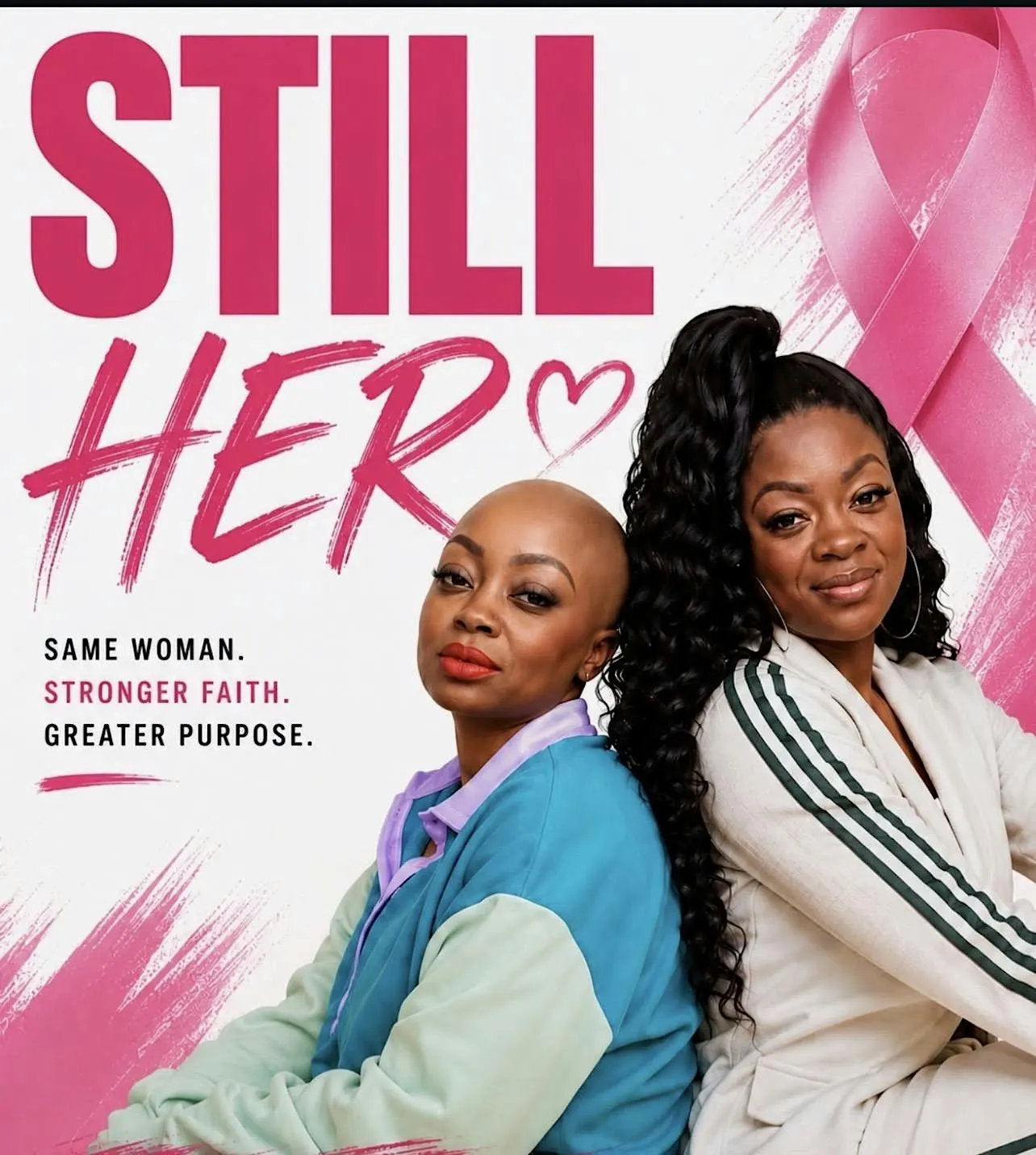 STILL HER: Same Woman. Stronger Faith. Greater Purpose.