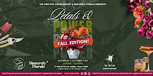 Petals & Power | An Immersive Floral Experience - FALL EDITION