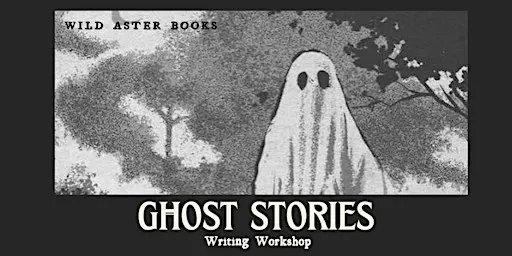 Ghost Stories Halloween Writing Workshop