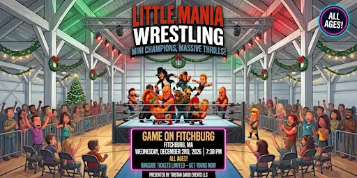 Little Mania Wrestling: Big Action, Tiny Wrestlers! Fitchburg, MA!