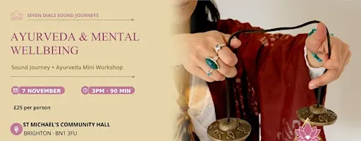 Seven Dials Soundjourneys: Ayurveda and Mental Wellbeing