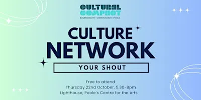Cultural Compact / Your Shout: Culture Network (October 2026)