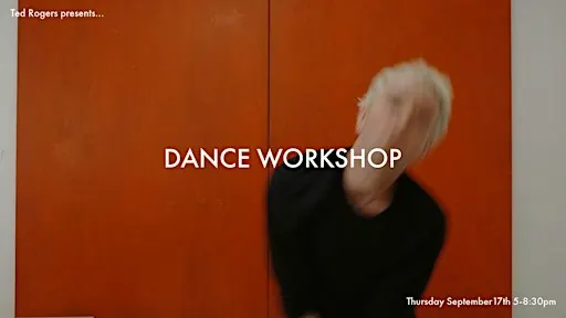 TED ROGERS DANCE WORKSHOP @ TKE Studios