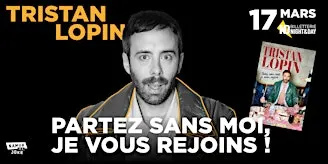 Namur is a Joke 2027 - TRISTAN LOPIN - Partez sans moi, je vous rejoins