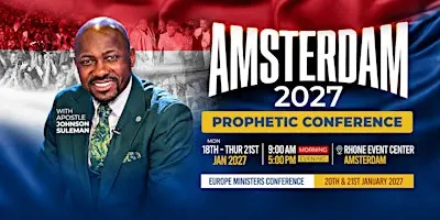 Amsterdam 2027 Prophetic Conference with Apostle Prof. Johnson Suleman
