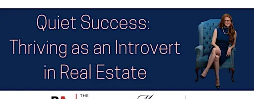 Quiet Success: Thriving as an Introvert in Real Estate