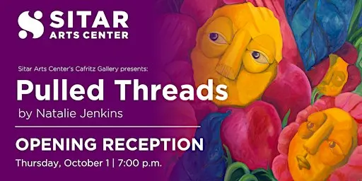 Opening Reception: Pulled Threads