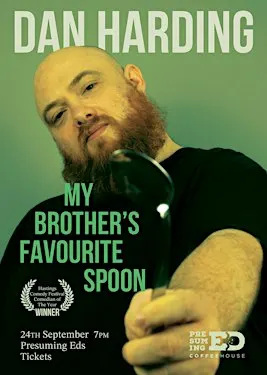 Dan Harding: My Brother's favourite spoon (WIP)
