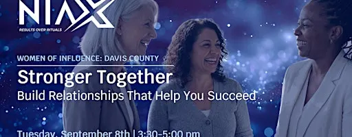 NIAX - Women of Influence Member Meeting - Davis (guests are welcome)
