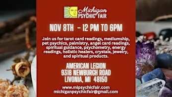 Michigan Psychic Fair American Legion 9318 Newburgh Rd Livonia, Michigan
