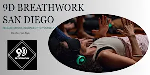 9D Breathwork San Diego: Immersive Somatic Breathwork Exprience