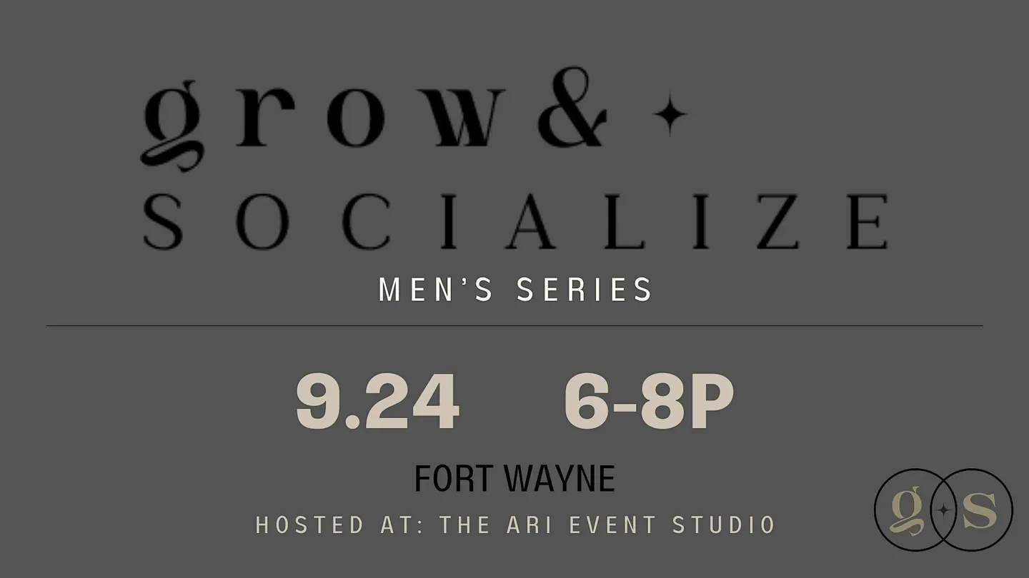 Grow & Socialize: Men's Series