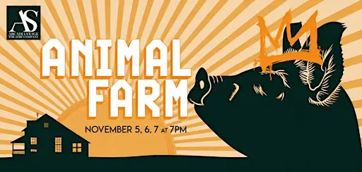 Animal Farm - Saturday Nov. 7th @ 7:00 PM