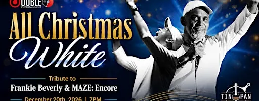 "All Christmas White" Tribute to Frankie Beverly & MAZE: Encore
