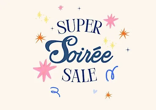 SUPER SOIRÉE SALE — September 18-20, 2026
