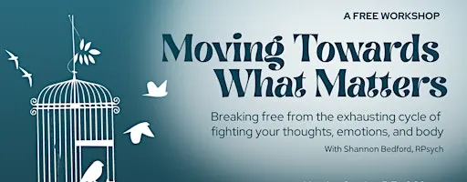 Moving Towards What Matters (In-Person Program)
