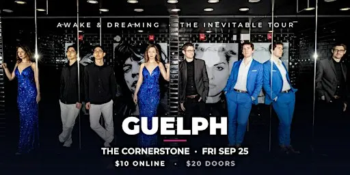 Awake & Dreaming: The Inevitable Tour - The Cornerstone, Guelph