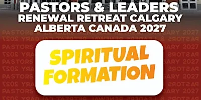 Pastors & Leaders Renewal Retreat Canada 2027.