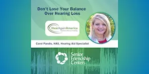 Don’t Lose Your Balance Over Hearing Loss: Lunch and Learn
