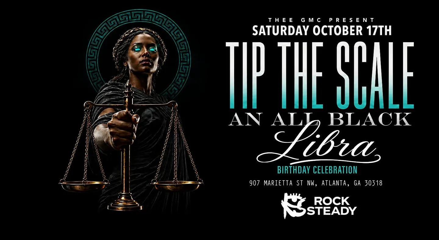 TIP THE SCALE - ALL BLACK LIBRA BIRTHDAY CELEBRATION @ ROCK STEADY