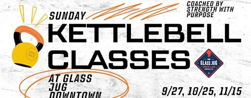Sunday Kettleball Classes with Strength With Purpose